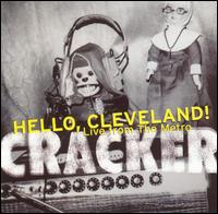 Cracker - Hello Cleveland! (Live From The Metro)