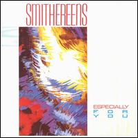 Smithereens - Especially For You